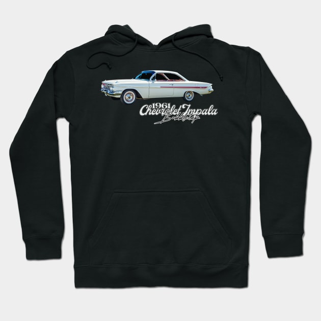 1961 Chevrolet Impala Bubbletop Hoodie by Gestalt Imagery